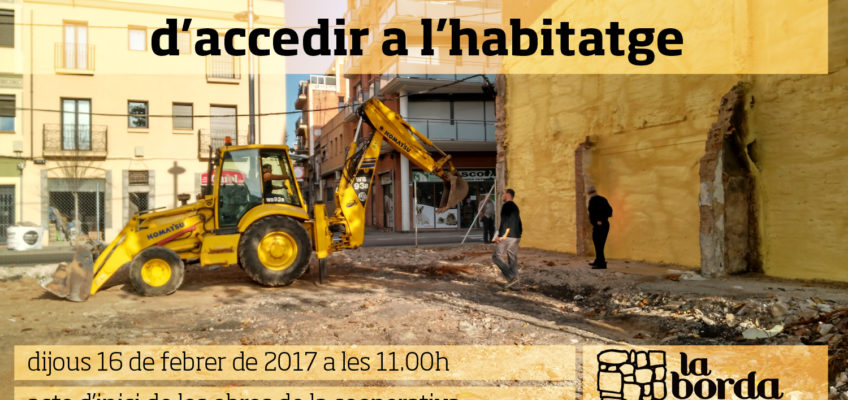 Iniciem les obres de la cooperativa d’habitatge la Borda!